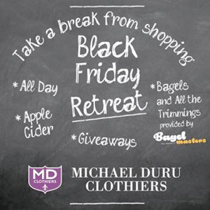 Michael Duru Clothiers is offering customers a neighborly “retreat” from shopping at his Shrewsbury store on Black Friday.
