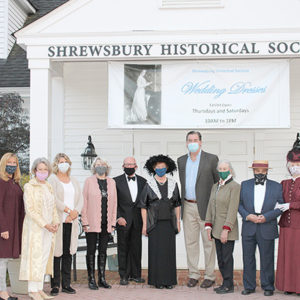 11/05/20, SHREWSBURY HISTORICAL SOCIETY’S WEDDING DRESS FUNDRAISER, SHS supporters